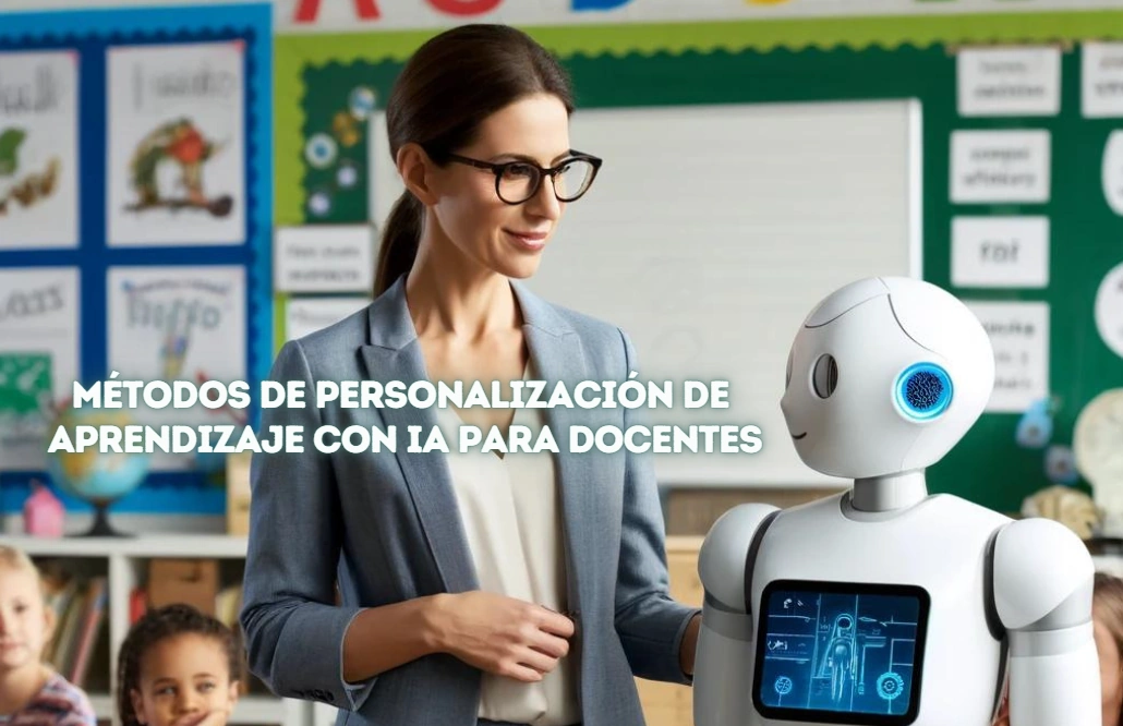 Metodos de Personalización de Aprendizaje con IA para Docentes